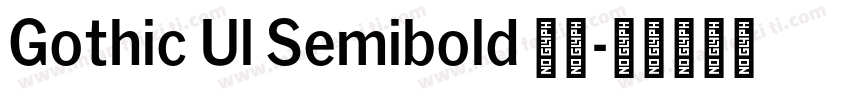 Gothic Ul Semibold 常规字体转换